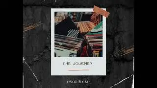 The Journey -  @prodbykp  | Nostalgia type beat