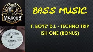 T. BOYZ' D.L. – TECHNO TRIP ISH ONE (BONUS)