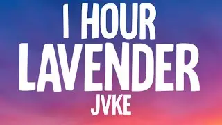 JVKE - Lavender (1 Hour/Lyrics) Ft. Pink Sweat$