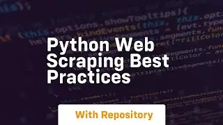 python web scraping best practices