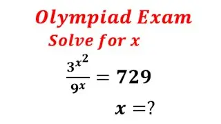 Olympiad Mathematics | 3^x^2/9^x=729 | Solve for x | Nice Exponential Equation.