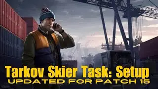 Tarkov Skier task: Setup