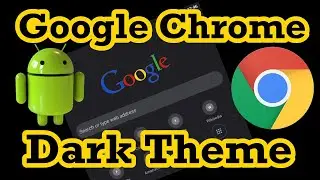 Dark Theme for Google Chrome Android