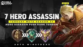 WAJIB PAKAI ! 7 HERO ASSASSIN TERKUAT META SEASON 34 - Hero Push Rank Auto Winstreak !