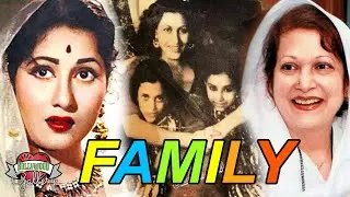Madhubala Family With Parents, Husband, Brother, Sister & Affair
