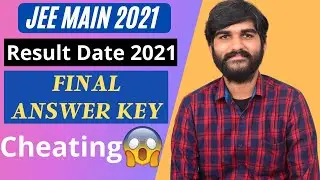 JEE Main 2021 Confirm Result Date | JEE Main 2021 Final Answer Key | JEE Main Result August 2021