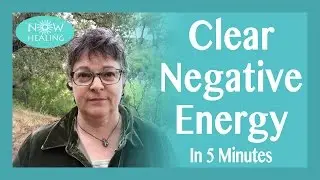 Clear Negative Energy in 5 Minutes - Free Instant Healing