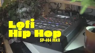 Lofi beats on the SP-404 MkII