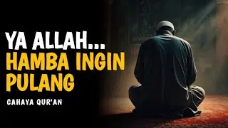 Untukmu yang Sudah Lelah dengan Kehidupan Dunia