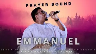 Emmanuel (Prayer Sound) Sounds Of Salem || Prophet Joel Ogebe  