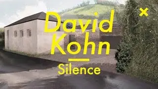 Silence, David Kohn, London.