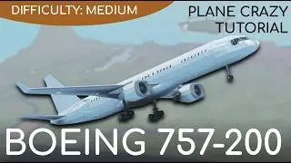 Boeing 757-200 | Plane Crazy Tutorial