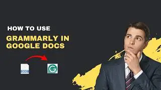 How to Use Grammarly in Google Docs – 2026 Browser Extension Guide