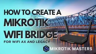 How to Create a WiFi Bridge or Extender with MikroTik (AX & Pre-AC Guide)