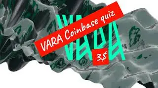 VARA Coinbase quiz 3$