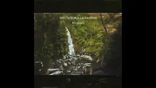Spectateur & La Cantina - Mendoza
