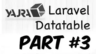 Yajra DataTables Part - 3 | Rocking With Tech