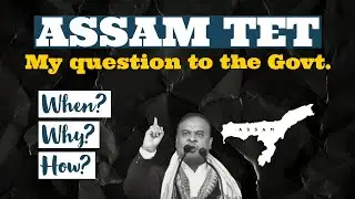 My question to the Assam Govt.     #assam #assamgovernment #assamtet #assamese