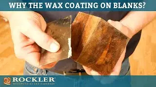 Why are Woodturning Blanks Coated in Wax? | Rockler Skill Builder