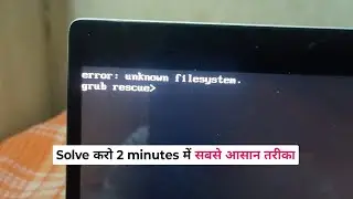 GRUB Rescue Error Fix | Unknown Filesystem Problem Solved | Windows Not Booting Solution in Hindi