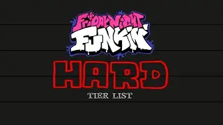 Friday Night Funkin' HARD MODE Tier List! (WEEKS 1-7)