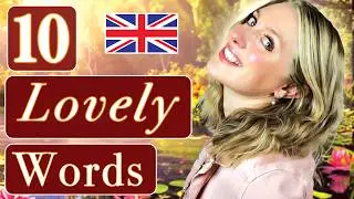 10 Lovely Words!! 🥰| Daily British English 🇬🇧