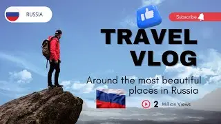 The best 20 places to visit in Russia🤫 Wanderlust Adventure