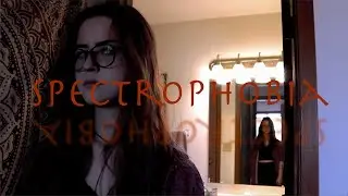 Spectrophobia