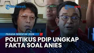 Politikus PDIP Adian Napitupulu Jawab Fakta Soal Anies Baswedan di Pilkada Jakarta
