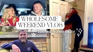 Wholesome Weekend Vlog | Surprising My Dad !!