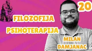 Milan Damjanac: Sličnosti između antičke društvene krize i današnje I Filozofija i Psihoterapija 20