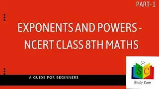 Exponents and Powers - Chapter 12, NCERT Class 8th Maths