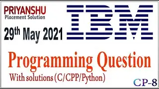 IBM Programming Question with Solution | IBM Coding Question asked on 29th May 2021 | IBM | CP - 8