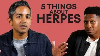 5 Things to Know About HERPES | Doctors Saying Stuff