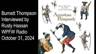 Burnett Thompson Interviewed by Rusty Hassan at WPFW Radio