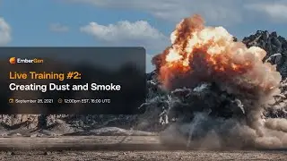 EmberGen 0.7.5 Live Training #2: Creating Dust and Smoke