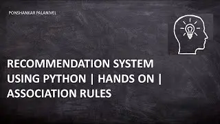 Recommendation System using Python| Association Metrics| Association Rules
