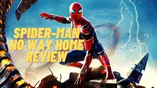 Spider-Man No Way Home Review