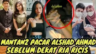 DERETAN MANTAN PACAR ALSHAD AHMAD BIKIN INSECURE