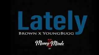 Lately feat. YoungBugg (Official Audio)