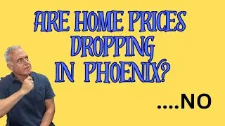 Are Home Prices Dropping in Phoenix?
