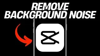 How to Remove Background Noise in CapCut (Easy & Free!)