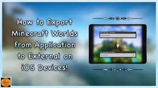 How to Export/Transfer Minecraft Worlds from Application to External on iOS Devices!