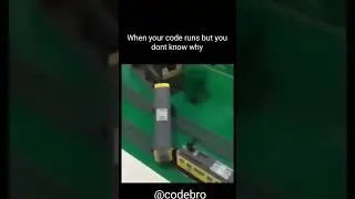 when your code runs and you dont know why
