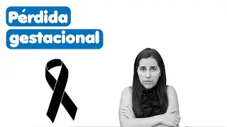 ¿Cómo reaccionar ante una pérdida gestacional?