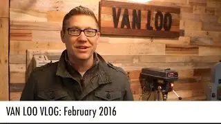 February 2016 VAN LOO VLOG