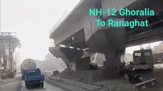 NH-12 Ghoralia To Ranaghat | NH-34 Highway WB | Krishnanagar Road NH12 আপডেট | Aistala &  Court More