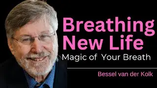 Discover the Power of Your Breath According to Bessel Van Der Kolk #besselvanderkolk #trauma