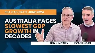 RBA June 2024 | Australia Faces Slowest GDP Growth in Decades