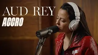 Aud Rey - Accro (Session live)
